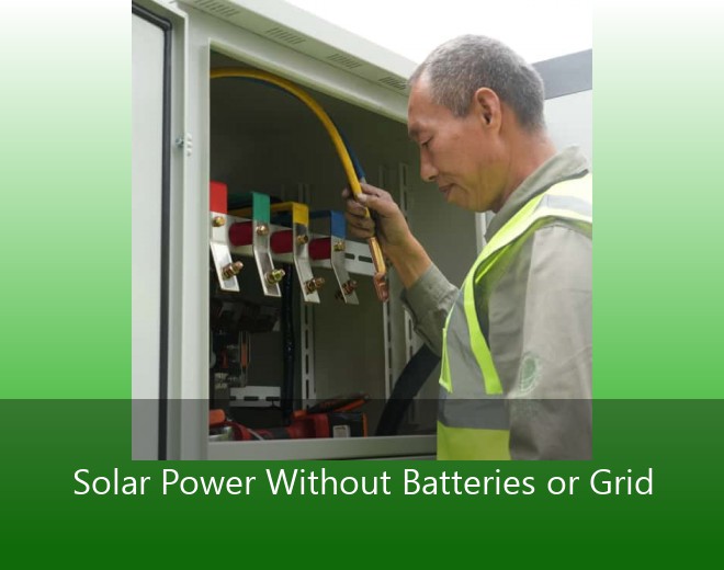 Solar Power Without Batteries or Grid